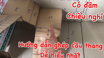 hướng dẫn ghép cầu thang vuông có dầm ở chiếu nghỉ dễ hiểu nhất ai cũng có thể ghép được