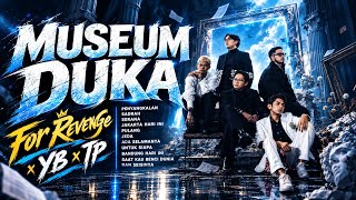 Full Album For Revenge Terbaru | Lagu Terbaik For Revenge | MUSEUM DUKA - YB - TEPE