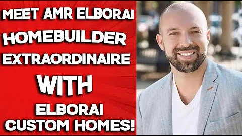 #213- Meet Amr Elborai, Homebuilder Extraordinaire...