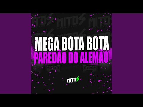 Mega Bota Bota - Paredão Do Alemão