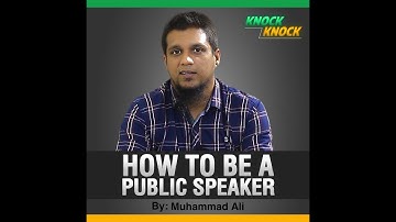 How to be a Public Speaker - By Mohammad Ali | Knock Knock Series (Q&A)