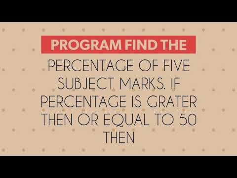program find percentage of five subject marks. If percentage is grater then pass otherwise fail.|03|