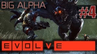 Evolve - Big Alpha [Gameplay-Геймплей]-  ч.4 - Поддержка [Supporter]