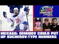 Mccagg demidov could put up kucherovtype numbers  prospect talk 45