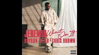 Download lagu Jeremih - Wait On It feat (Bryson Tiller & Chris Brown) HQ Audio