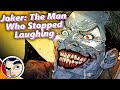 Joker the man who stopped laughing  full story from comicstorian