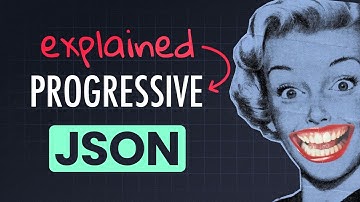 Progressive JSON explained