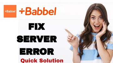 How To Fix And Solve Server Error On Babbel App | Easy Fix