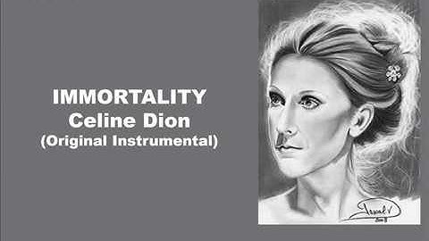 Celine Dion - Immortality (Original Instrumental)