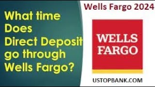 What Time Does Wells Fargo Post Direct Deposits