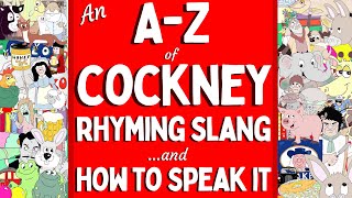 An A Z of London Cockney Rhyming Slang... And how to speak it