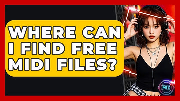 Where Can I Find Free MIDI Files? - Electronic Mix Masters