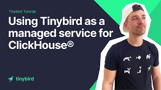 Using Tinybird as a Managed Service for ClickHouse®