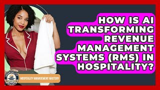 How Is AI Transforming Revenue Management Systems (RMS) In Hospitality?