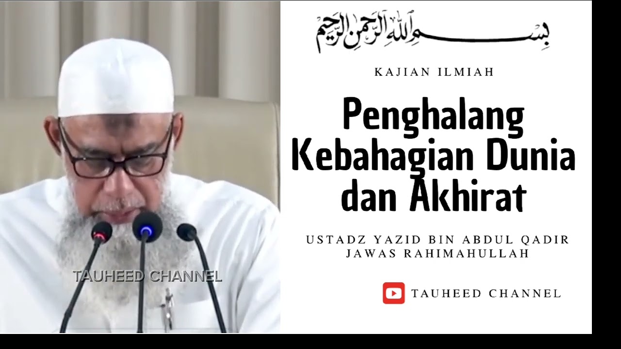 Ustadz Yazid Bin Abdul Qadir Jawas - Kajian Sunnah - Penghalang Kebahagiaan Dunia dan Akhirat