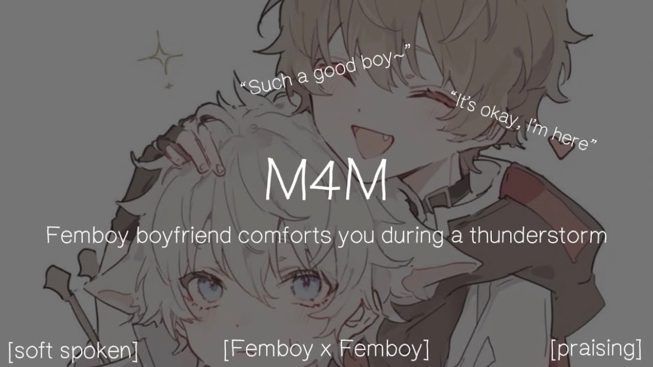[M4M] femboy boyfriend comforts you during storm [femboy x femboy] [praising] 