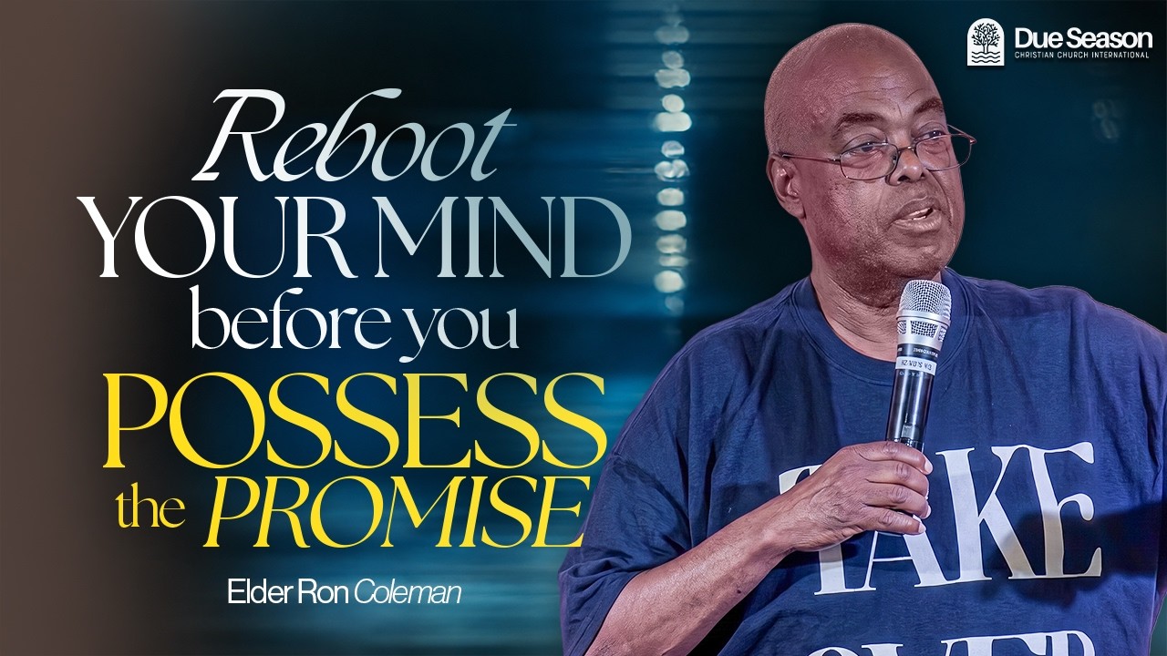 Reboot Your Mind Before You Possess the Promise | Midweek Service