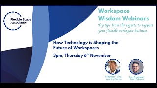 Workspace Wisdom Webinar: How Technology is Shaping the Future of Workspaces