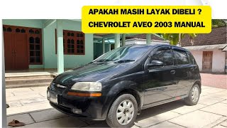 Kenapa Gue Pilih Chevrolet Aveo 2003 Manual di Bawah Rp50 Juta?