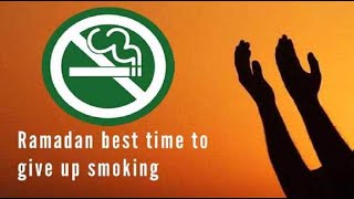 Quit #Smoking During Ramadan | #Ramadan Best Time to give up #Smoking | #BringSmile