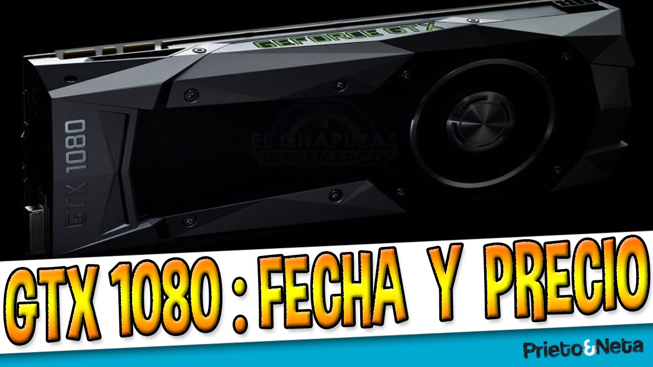 fecha de salida gtx 1080