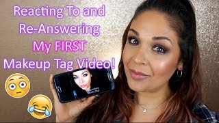 Reacting To and Re-Answering My FIRST Makeup Tag Video