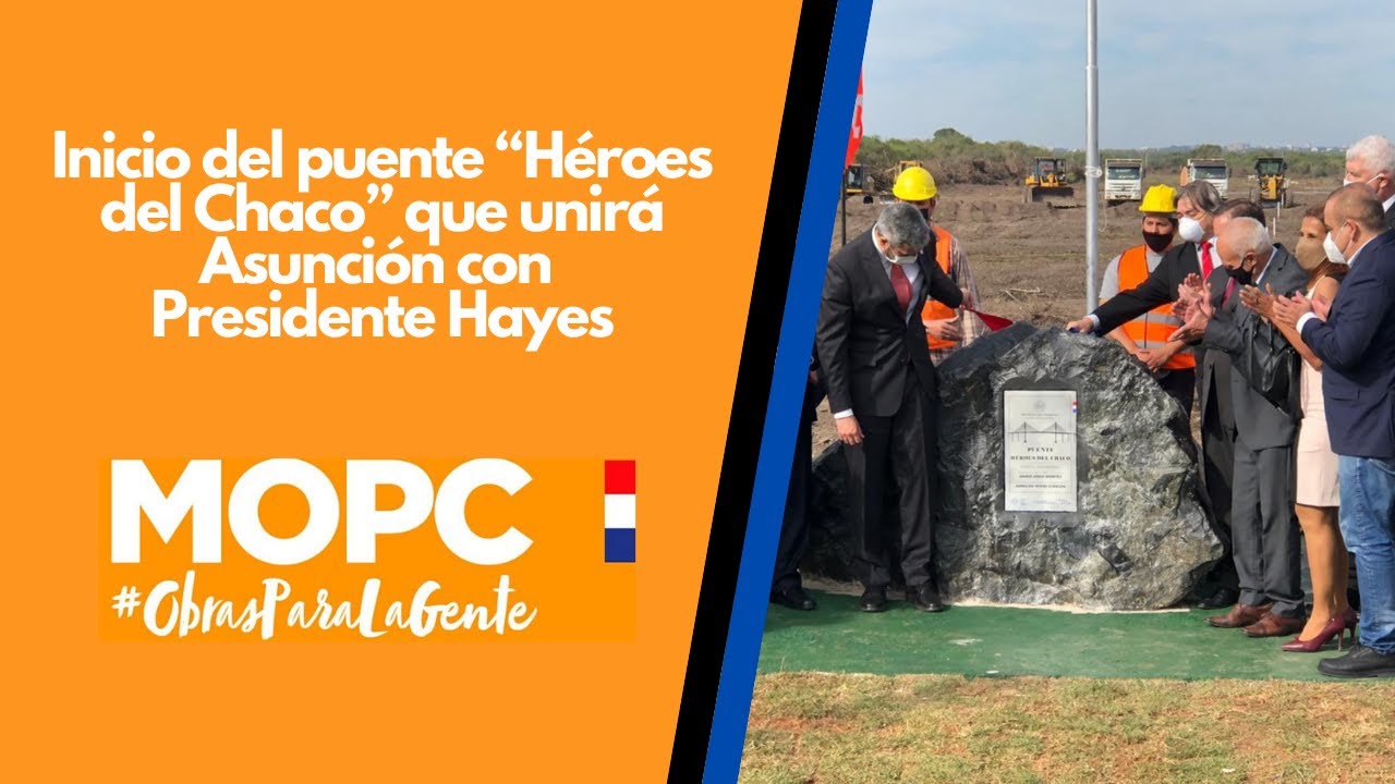 Inicio del puente “Héroes del Chaco” que unirá Asunción con Presidente Hayes