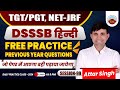 DSSSB TGT/ PGT-Hindi Free practice session | NET/JRF | TNI College | Attar Singh