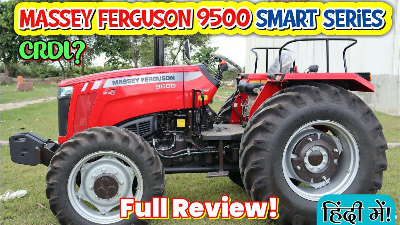 Massey Ferguson 9500 4wd (Smart Series) New Model (एकदम नए फीचर्स के साथ!!) Full Features and Price🔥