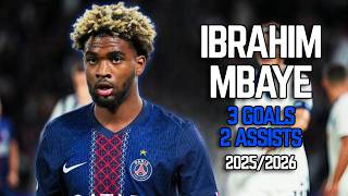 Ibrahim Mbaye - All 5 Goals and Assists for Paris Saint-Germain - 2025/26