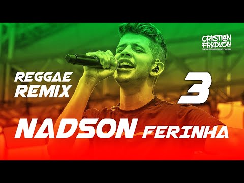 SEQUÊNCIA NADSON FERINHA REGGAE REMIX SERESTA 3 - [CRISTIAN PRODUZIU - @CRISTIANPRODUZIU20 ]