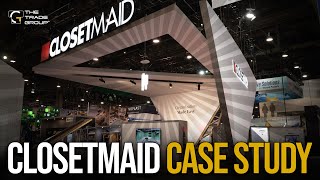 Famous ClosetMaid at IBS  [Case Study] Wealth