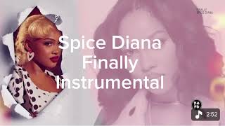 Finally - Spice Diana Music instrumental 