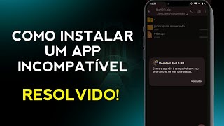 COMO INSTALAR um APP INCOMPATÍVEL no seu celular ANDROID! screenshot 1