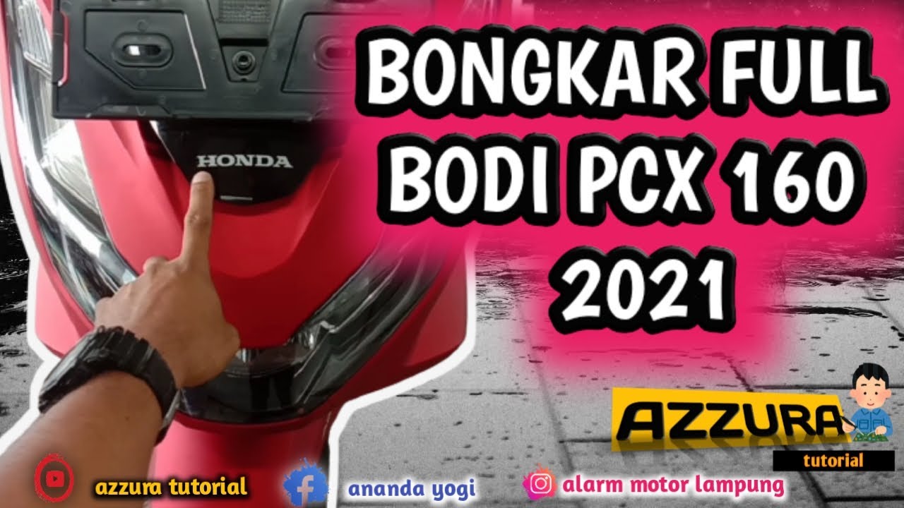 CARA BONGKAR BODY PCX 160 2021 FULL BODY