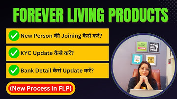 New Joining Process in FLP | How to Update KYC and Bank Detail in Forever Living Products
