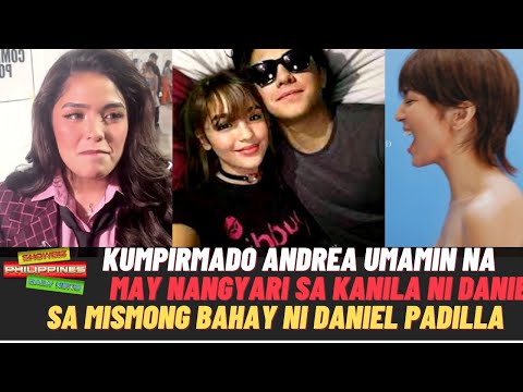 Andrea Brillantes UMAMIN na MAY NANGYARI sa Kanila ni Daniel Padilla sa Mismong Bahay ng Aktor
