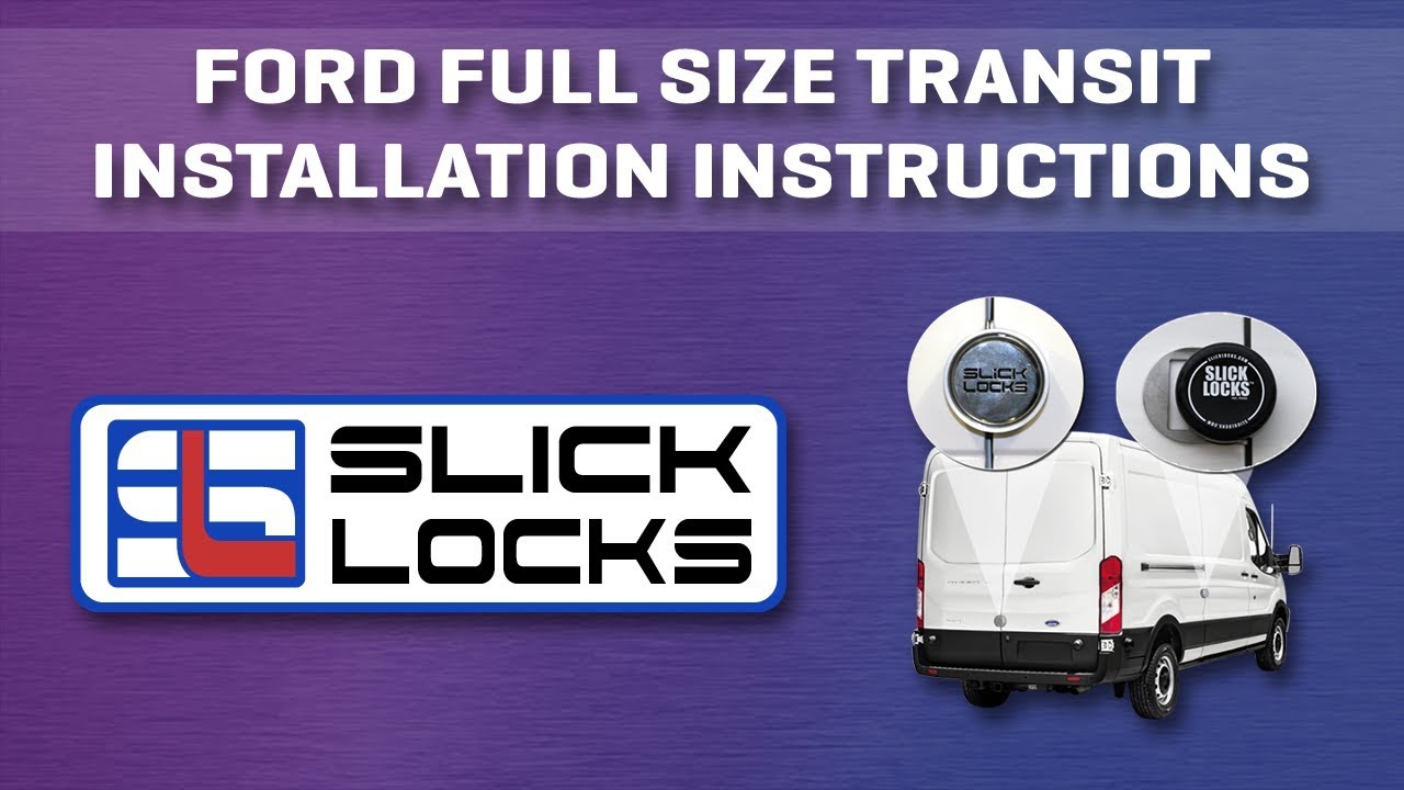 Ford Full Size Transit Installation Instructions [Slick Locks] YouTube