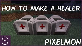 How To Make A Healer!! Pixelmon | Minecraft