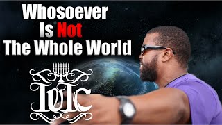 The Israelites: Whosoever Is Not The Whole World! The Israelites: Whosoever Is Not The Whole World!