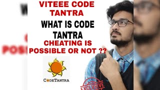 VITEEE 2021 || WHAT IS CODE TANTRA || CHEATING IS POSSIBLE OR NOT || WHAT ARE THE QUERY || ALL INFO