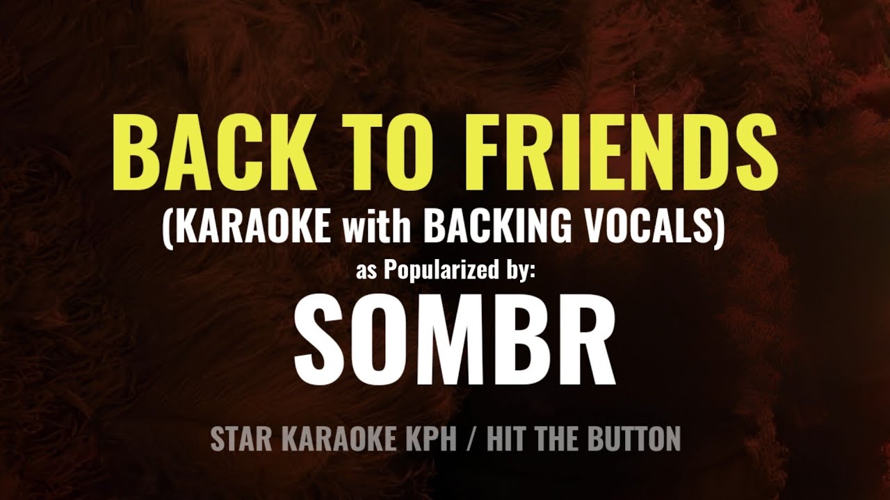 Sombr - Back To Friends (KARAOKE with BACKING VOCALS)