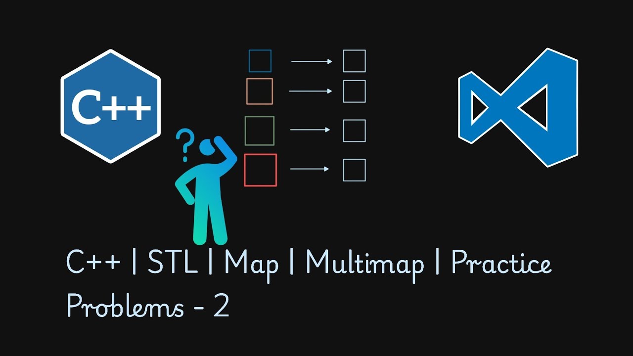 C++ | STL | Map | Multimap | Practice Problems - 2