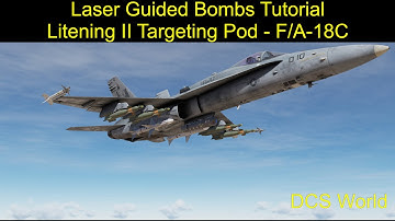 Laser Guided Bombs using Litening II Targeting Pod Tutorial - F/A-18C Hornet - DCS World