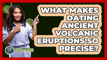 What Makes Dating Ancient Volcanic Eruptions So Precise? - Earth Science Answers