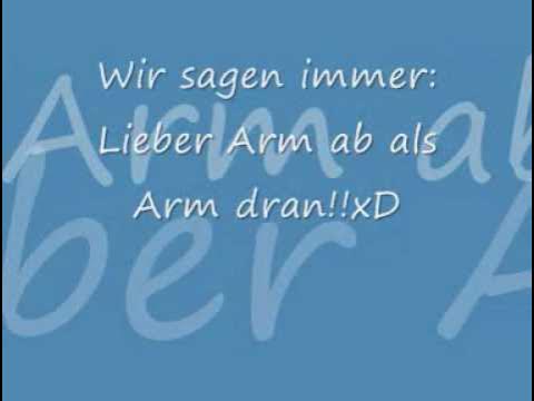 Lieber Arm ab als Arm dran YouTube