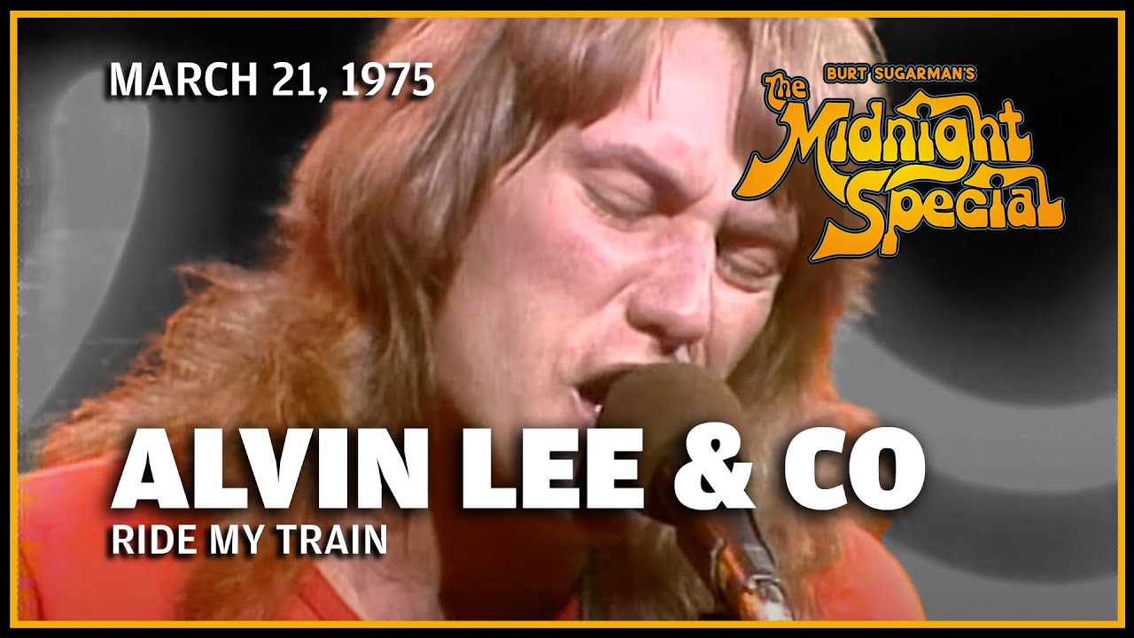 Ride My Train - Alvin Lee & Co | The Midnight Special