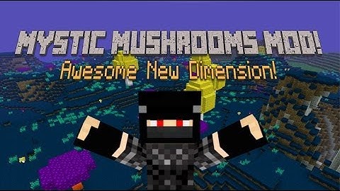 Minecraft Mod Spotlight/Review | Mystic Mushrooms Mod! | New Dimension!! Tonnes of new stuff!! 1.6.4