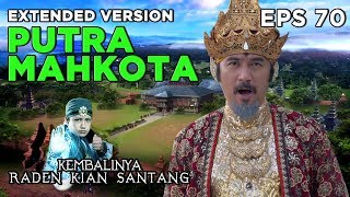 Detik Detik Pemilihan Putra Mahkota Padjajaran - Kembalinya Raden Kian Santang Eps 70 PART 1