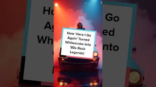 How here I Go Again Turned Whitesnake Into 80s Rock Legends